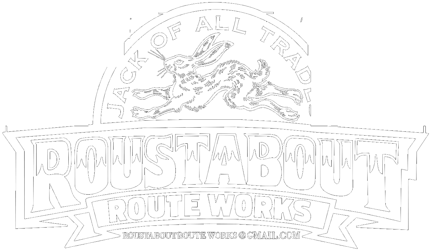 Roustabout Route Works — Jack of All Trades